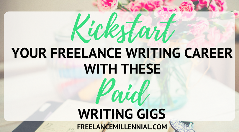 Kickstart Your Freelance Writing Career with These Paid Writing Gigs